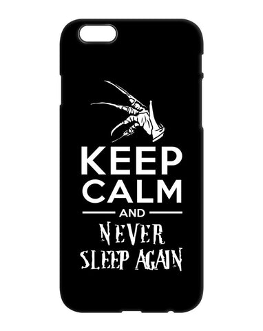 Keep Calm And Never Sleep Again - iPhone Case
