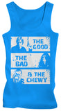 The Good, The Bad, & The Chewy